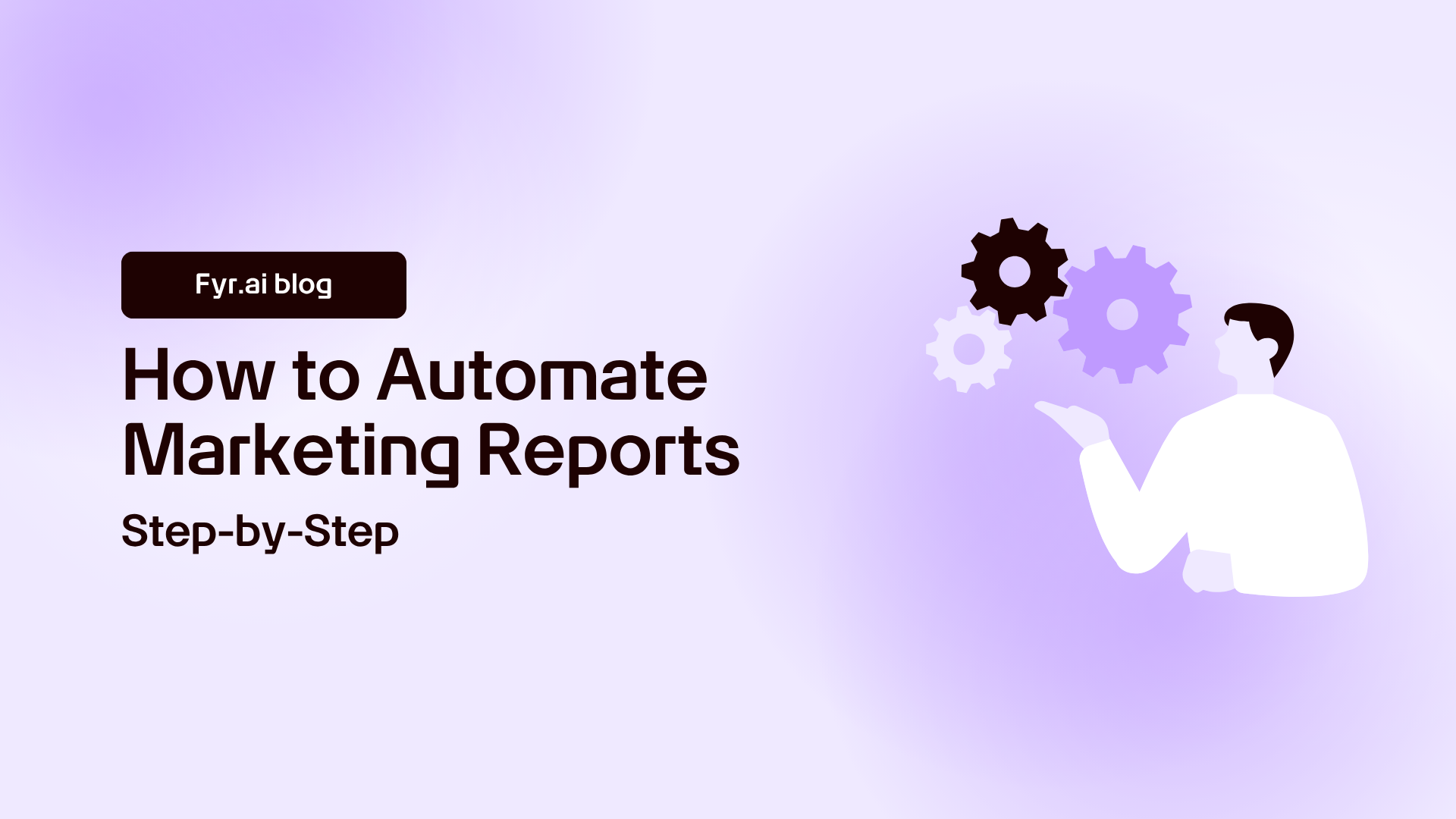 How to Automate Marketing Reports (Step-by-Step)